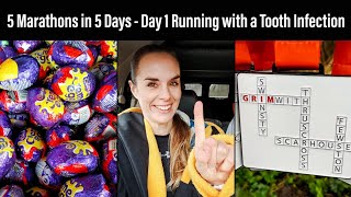 5 Marathons in 5 Days - Day 1. Running a Marathon on Double Antibiotics due to a Tooth Infection!