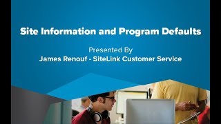 Site Information and Program Defaults- SiteLink Training Video