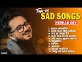 best heart touching sad songs top 10 sad songs best of keshab dey hit sad songs 2024 jukebox