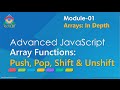 Advanced JavaScript - Module 01 - Part 07 - Array functions: Push, Pop, Shift & Unshift