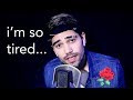 I'm so tired..- LAUV & TROYE SIVAN (Rajiv Dhall cover)