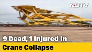 9 Killed After Massive Crane Collapses At Visakhapatnam Shipyard