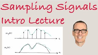 Sampling Signals: Introduction Lecture