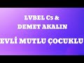 Lvbel C5 & Demet akalın Evli Mutlu Çocuklu (Lyrics- sözleri)