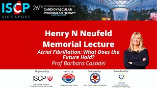 ISCP 2021 - Henry N Neufield Lecture: Atrial Fibrillation: What does the future hold?