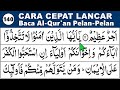 BELAJAR MENGAJI QURAN Cara Mudah Cepat Lancar Membaca Alquran Pelan-Pelan SURAH AT TAUBAH 17-24