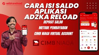 CARA ISI SALDO APLIKASI ADZKA RELOAD Via CIMB Niaga