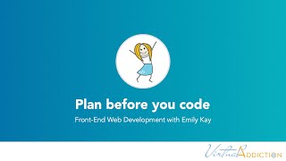 Plan before you code, (pre-planning advice)