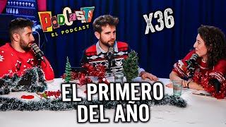 Podcast, el Podcast x36 | El primero del año