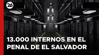 🔴 CANAL 26 EN EL SALVADOR | En el penal de máxima SEGURIDAD hay unos 13.000 INTERNOS