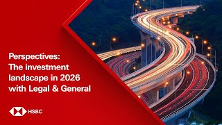 Perspectives: The investment landscape in 2026 - with Legal & General