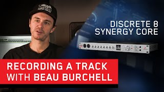 Beau Burchell Recording a Track with Discrete 8 Synergy Core