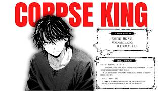 The More He Kills, The More Powerful He Becomes — The Rise of the Corpse King