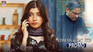 Tum Bin Kesay Jiyen | Promo | Upcoming Episode 61 | ARY Digiatal
