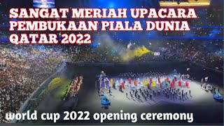 Pembukaan Piala Dunia 2022 QATAR, Open ceremony Fifa Worldcup 2022, افتتاح كأس العالم قطر 2022