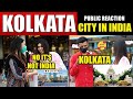 KOLKATA The City Of Joy | PAKISTANI 🇵🇰 public reaction on INDIAN 🇮🇳 | Shocking Answers