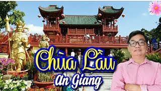 Chùa Lầu | Phước Lâm Tự | An Giang | Du lịch tâm linh.