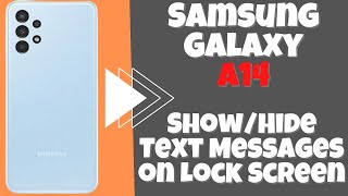 Samsung A14: How to Show/Hide Text Messages on Lock Screen