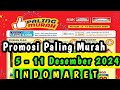 Promosi Paling Murah Indomaret Terbaru 5 - 11 Desember 2024 || Promosi Indomaret