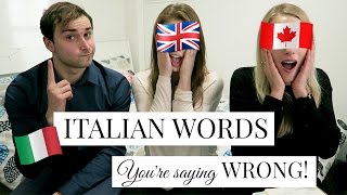 20 ITALIAN WORDS YOU'RE SAYING WRONG!