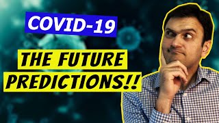Covid 19 The Future Predictions