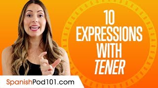 10 Spanish Expressions Using the Verb Tener