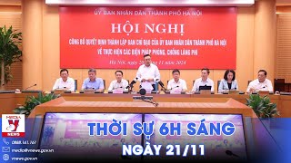 Thời sự 6h sáng ngày 21/11. Hà Nội thành lập Ban Chỉ đạo phòng, chống lãng phí - VNews