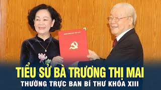Tiểu sử bà Trương Thị Mai, Thường trực Ban Bí thư khóa XIII | VOV