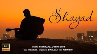 Shayad - Love Aaj Kal | Music Video | Vishav Kapil | Chandini Singh