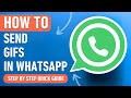 How to Send GIFs in WhatsApp (Easy Tutorial)