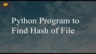 Python Program to Find Hash of File
