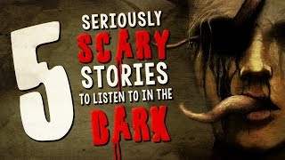 5 Seriously Scary Stories to Listen to in the Dark ― Creepypasta Story Compilation