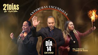 Día 14 “ANTORCHAS ENCENDIDAS” #21DíasdeOración 2025 | Pastores Israel y Virginia Medina Brito