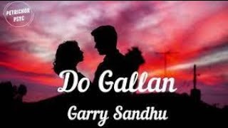 do gallan kariye |garry sandhu| |neha Kakkar| Punjabi songs (lOFI VIBES)