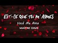 Maître Gims - Est-ce que tu m'aimes [Paroles/Lyrics] [Tradução]