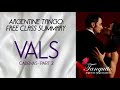 VALS CADENAS IN TANGO, part 2 (Argentine tango class summary @Tanguito)