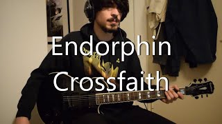 Crossfaith - Endorphin Guitar Cover ギター弾いてみた