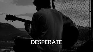 DESPERATE - SAD EMOTIONAL GUITAR TYPE BEAT | SAD STORY TYPE BEAT