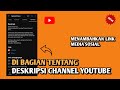 CARA MENAMBAHKAN LINK MEDIA SOSIAL DIBAGIAN TENTANG DESKRIPSI CHANNEL YOUTUBE