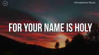 For Your Name Is Holy || 3 Hour Piano Instrumental for Prayer and Worship