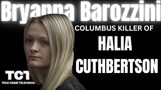 Bryanna Barozzini Murdered 17-year-old Halia Culbertson - Stabbing in Columbus