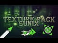 Sunix Texture Pack Release [High, Medium, Android] | Geometry Dash