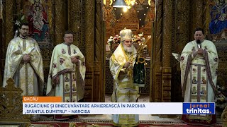 Rugăciune și binecuvântare arhierească în Parohia „Sfântul Dumitru” - Narcisa din Bacău