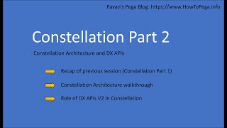 Pega Constellation Part 2 (Architecture and DX APIs)