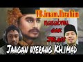 GUS HASSAN MURKA!!!! Nasabmu itu gak Jelas tb.imam Ibrahim