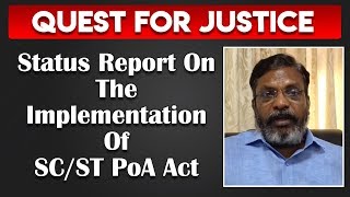 "Quest For Justice" status report on the implementation of SC/ST PoA Act |  Thirumavalavan