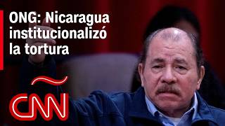 ONG denuncia que en Nicaragua el Estado está configurado para torturar