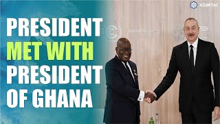 President Ilham Aliyev met with President of Ghana