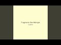 Fragments Star Midnight