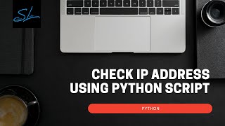 How to Check IP Address using Python Script - Python